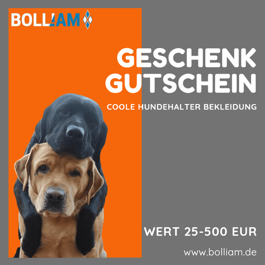 BOLLIAM-Geschenk-Gutschein-Coole-Hundehalter-Bekleidung-Innovativ-25-500-EUR